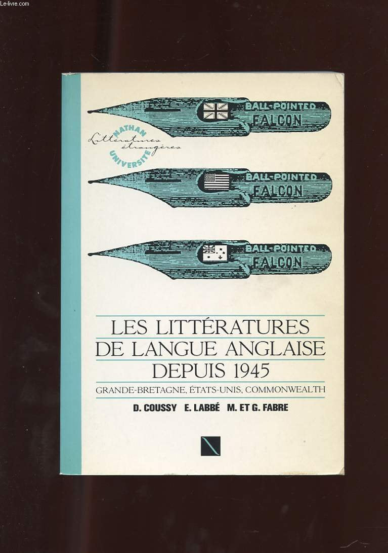 Les Littératures de langue anglaise depuis 1945: Grande-Bretagne, États-Unis, Commonwealth 9782091901060