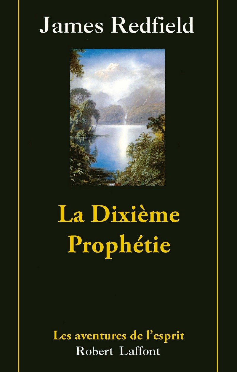 La Dixième Prophétie. La suite de "La Prophétie des Andes 9782221087268