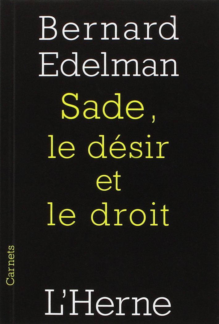 SADE, LE DESIR ET LE DROIT 9782851972958