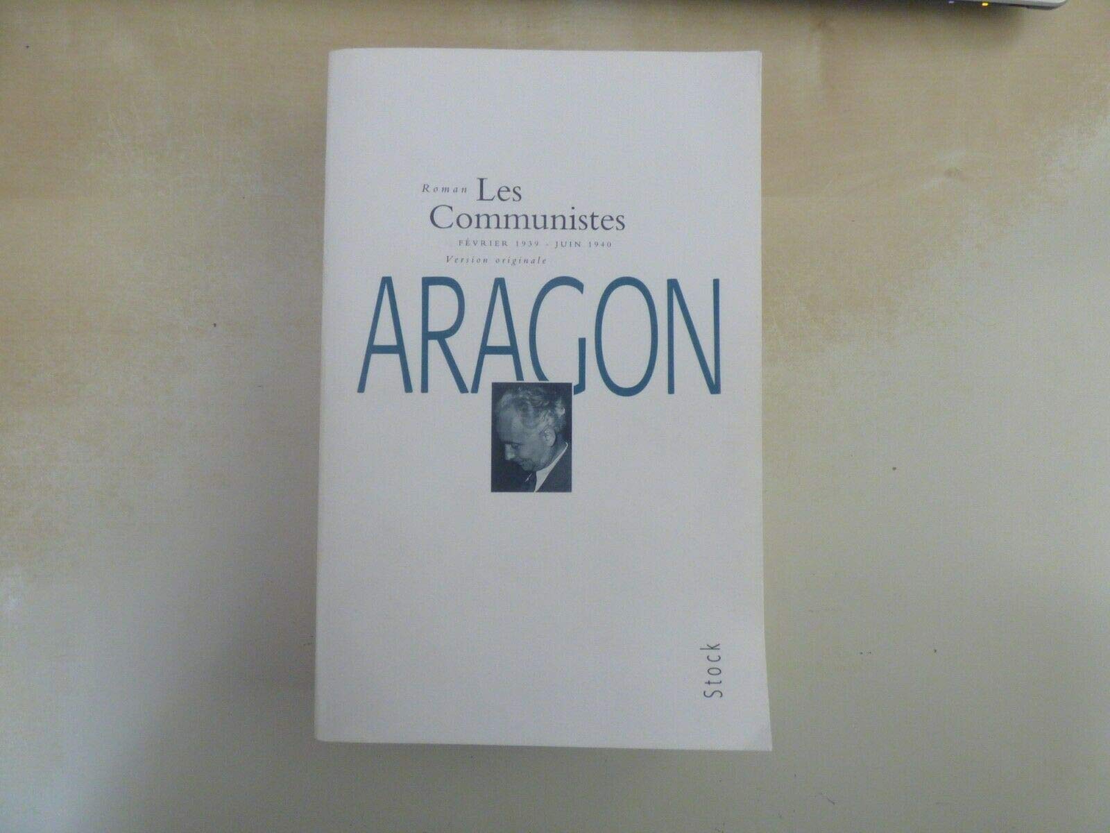 Les communistes: Février 1939-juin 1940, roman 9782234049604