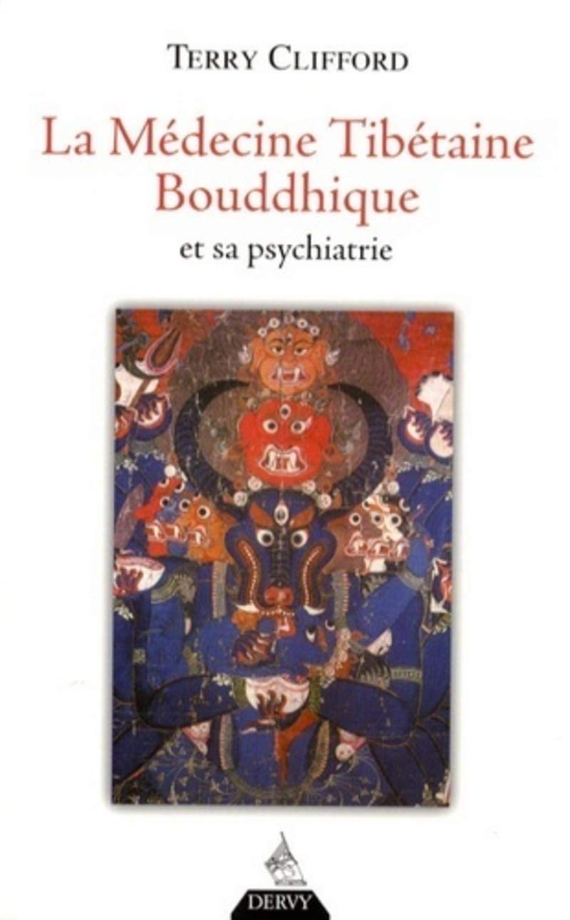 LA MEDECINE TIBETAINE BOUDDHIQUE ET SA PSYCHIATRIE 9782844545510