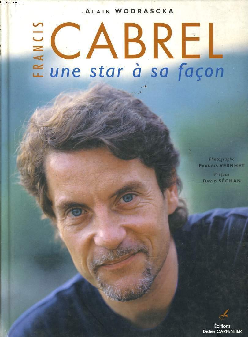 Francis Cabrel: Une star à sa façon 9782841673476