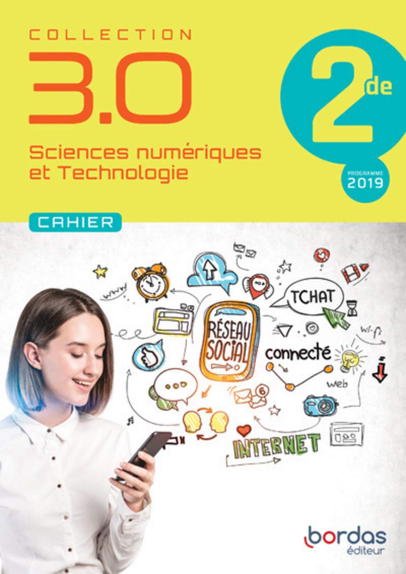 3.0 - Cahier de SNT - Sciences Numériques et Technologie - SNT -2de 9782047337745