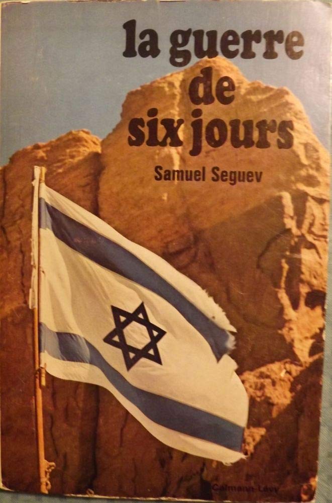 La guerre de six jours. 