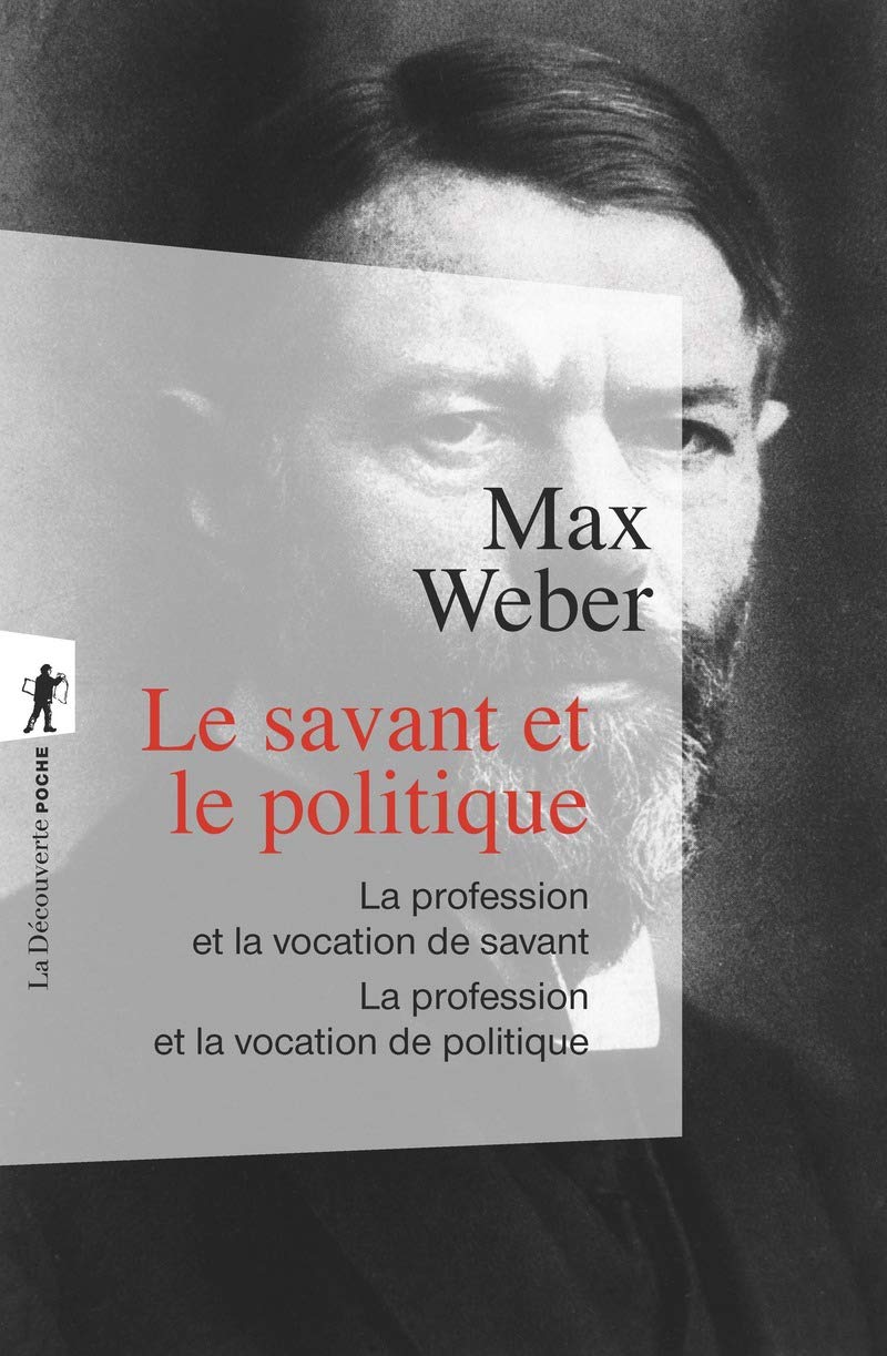 Le savant et le politique : une nouvelle traduction: " La profession et la vocation de savant ", " La profession et la vocation de politique " 9782707140470