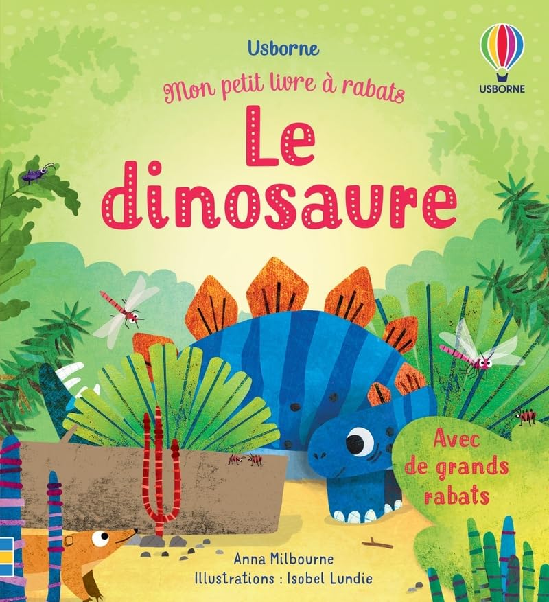 Le dinosaure - Mon petit livre à rabats 9781474997492