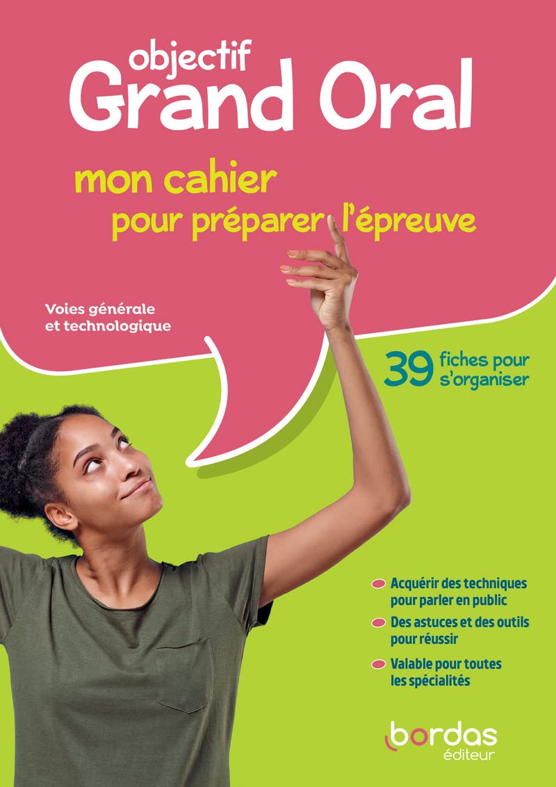 Objectif Grand Oral - Mon cahier pour préparer l'épreuve 9782047338179