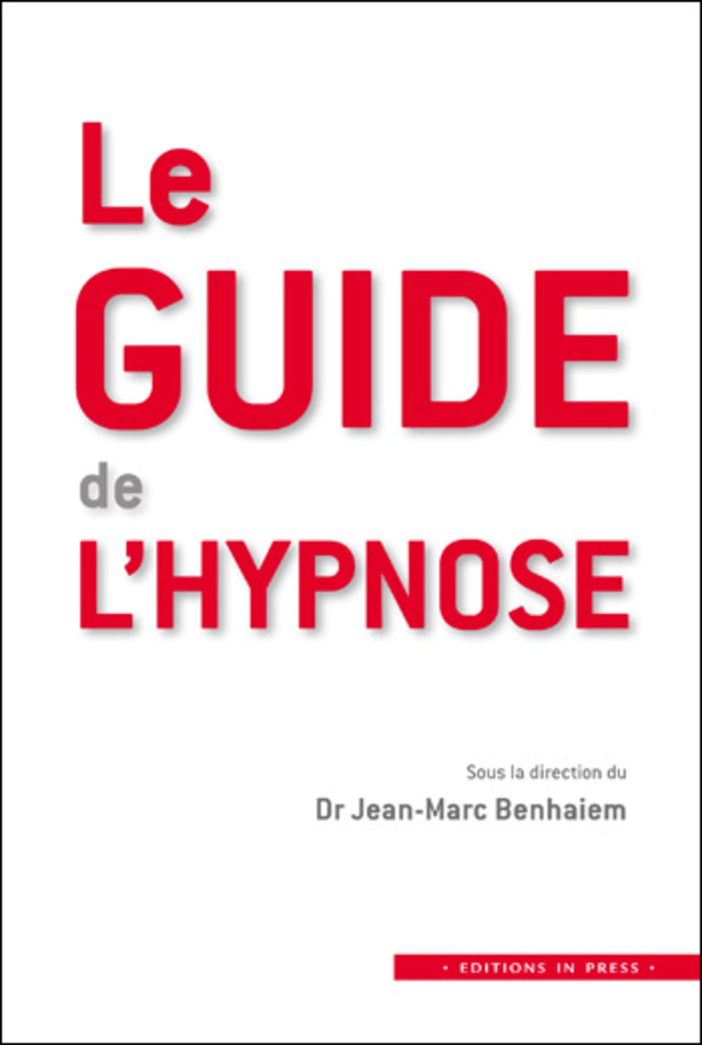 Le guide de l'hypnose 9782848353098