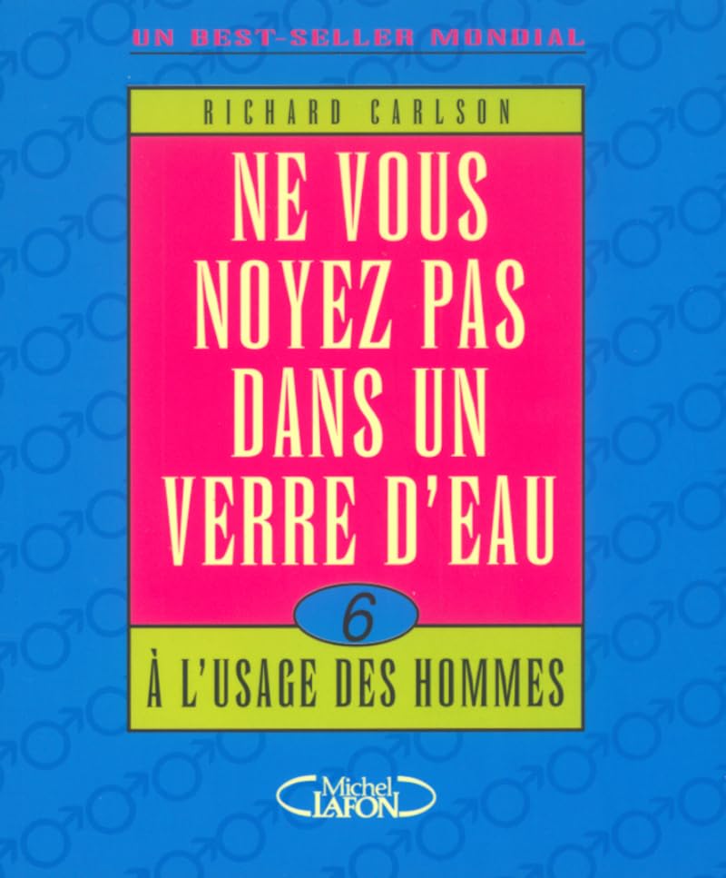 Ne vous noyez pas dans un verre d'eau à l'usage des hommes 9782840988717