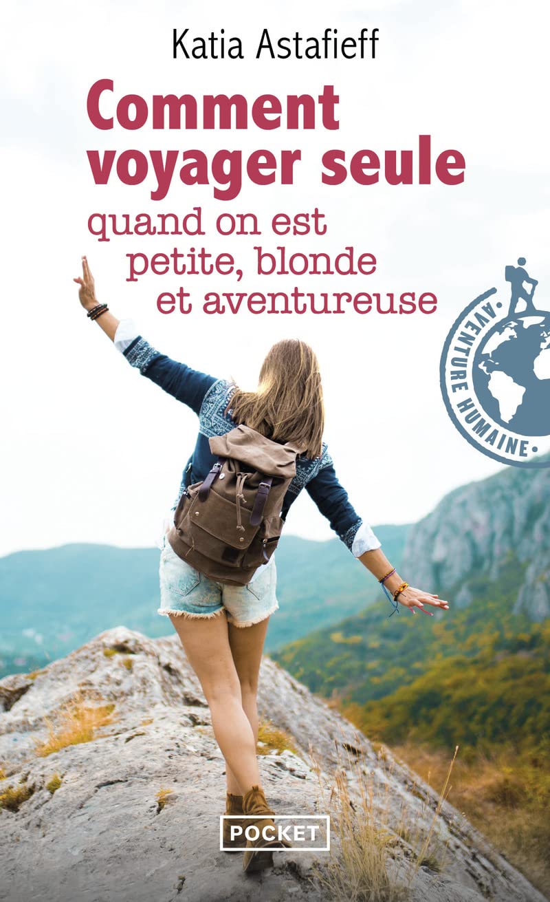 Comment voyager seule quand on est petite, blonde et aventureuse ? 9782266277747