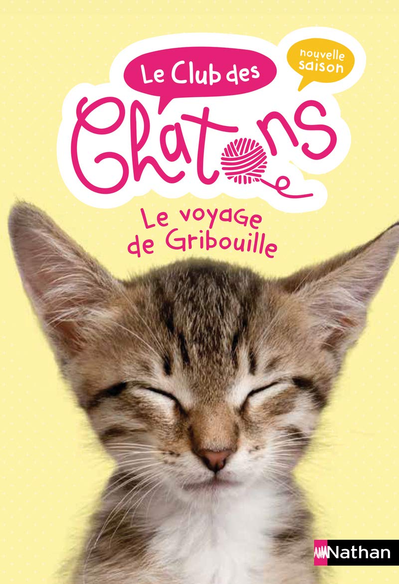 Le club des chatons - Le voyage de Gribouille - Tome 9 - roman dès 6 ans (9) 9782092492208
