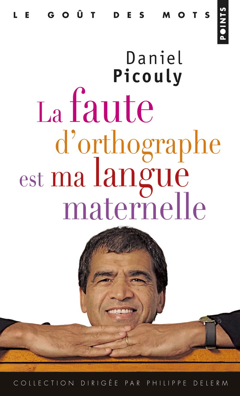 La Faute d'orthographe est ma langue maternelle 9782757836576