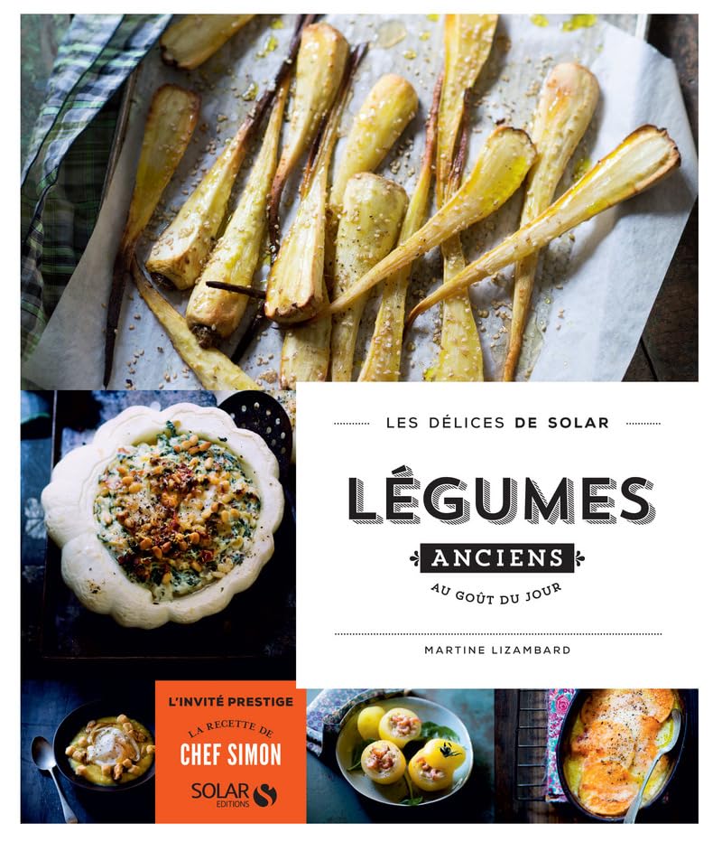 Légumes anciens au goût du jour - Les délices de Solar 9782263062735