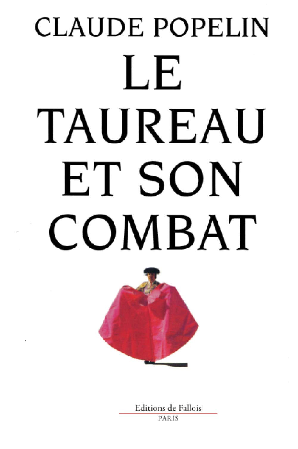 Le taureau et son combat 9782877061773