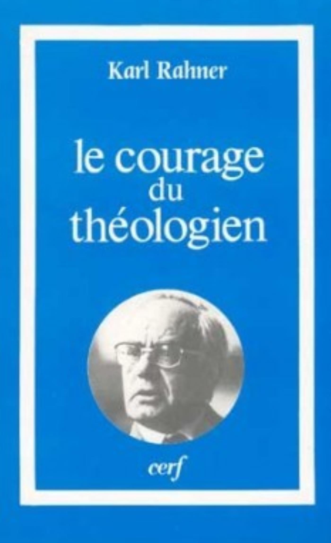 LE COURAGE DU THÉOLOGIEN 9782204022774