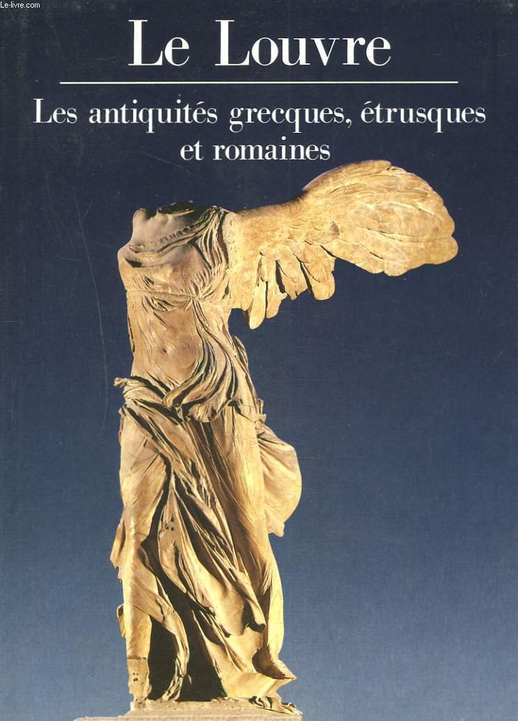 Le Louvre : Les antiquités grecques, etrusques et romaines 9782286033606