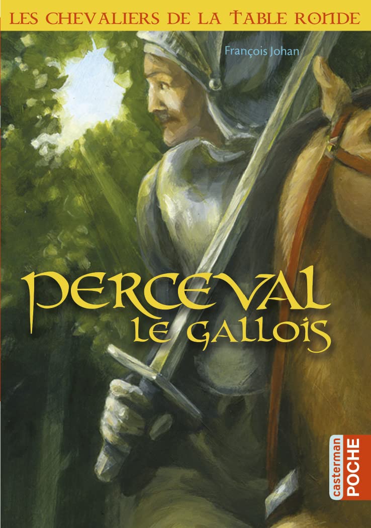 Les chevaliers de la Table Ronde: Perceval le gaulois 9782203031647