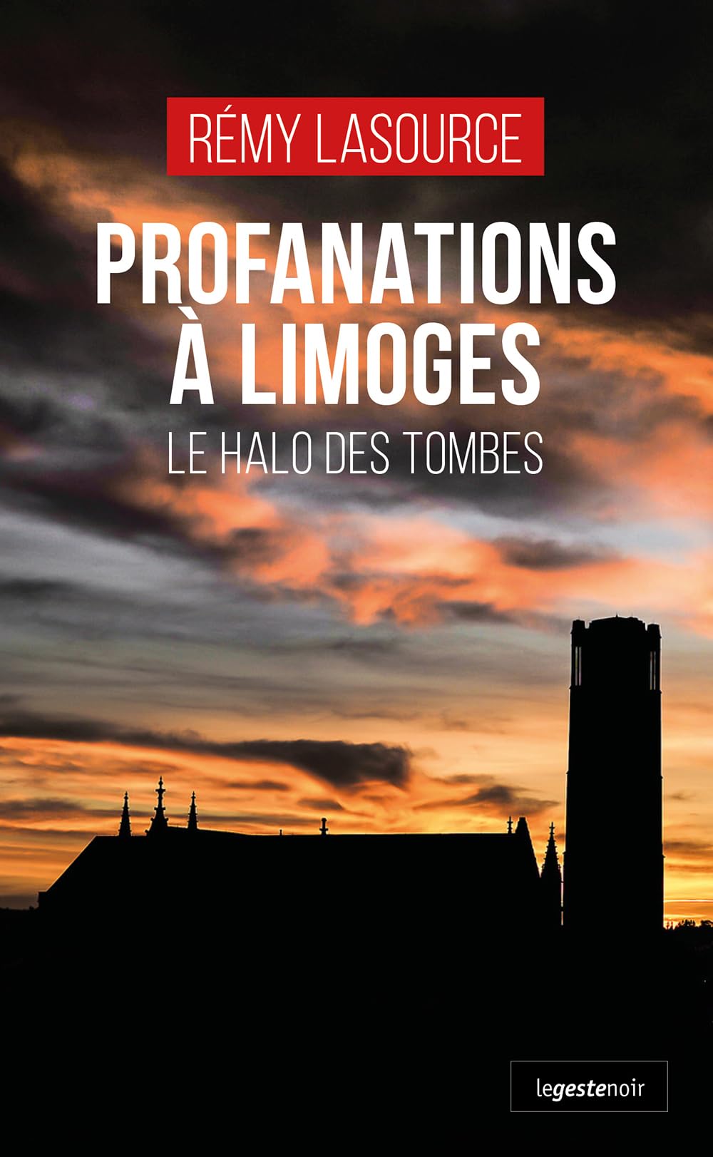 Profanations à Limoges - Le halo des tombes 9791035326296