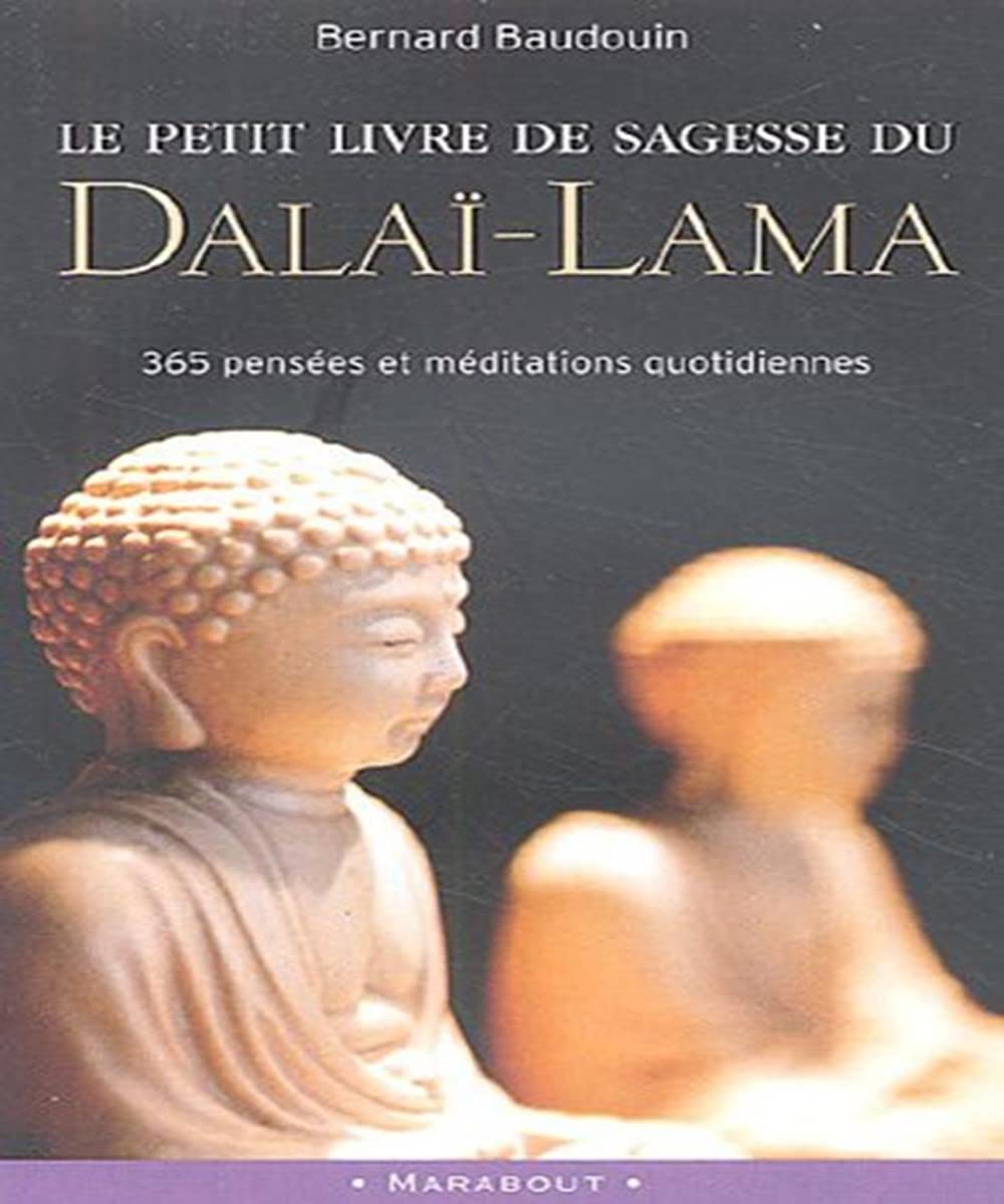 Le petit livre de sagesse du Dalaï-Lama: 365 Pensées et méditations quotidiennes 9782501043267