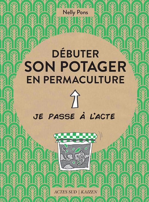 Débuter son potager en permaculture 9782330072421