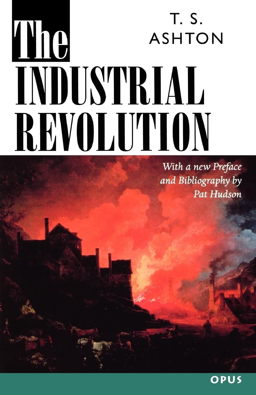 The Industrial Revolution, 1760-1830 (C Opus T Opus N) 9780192892898