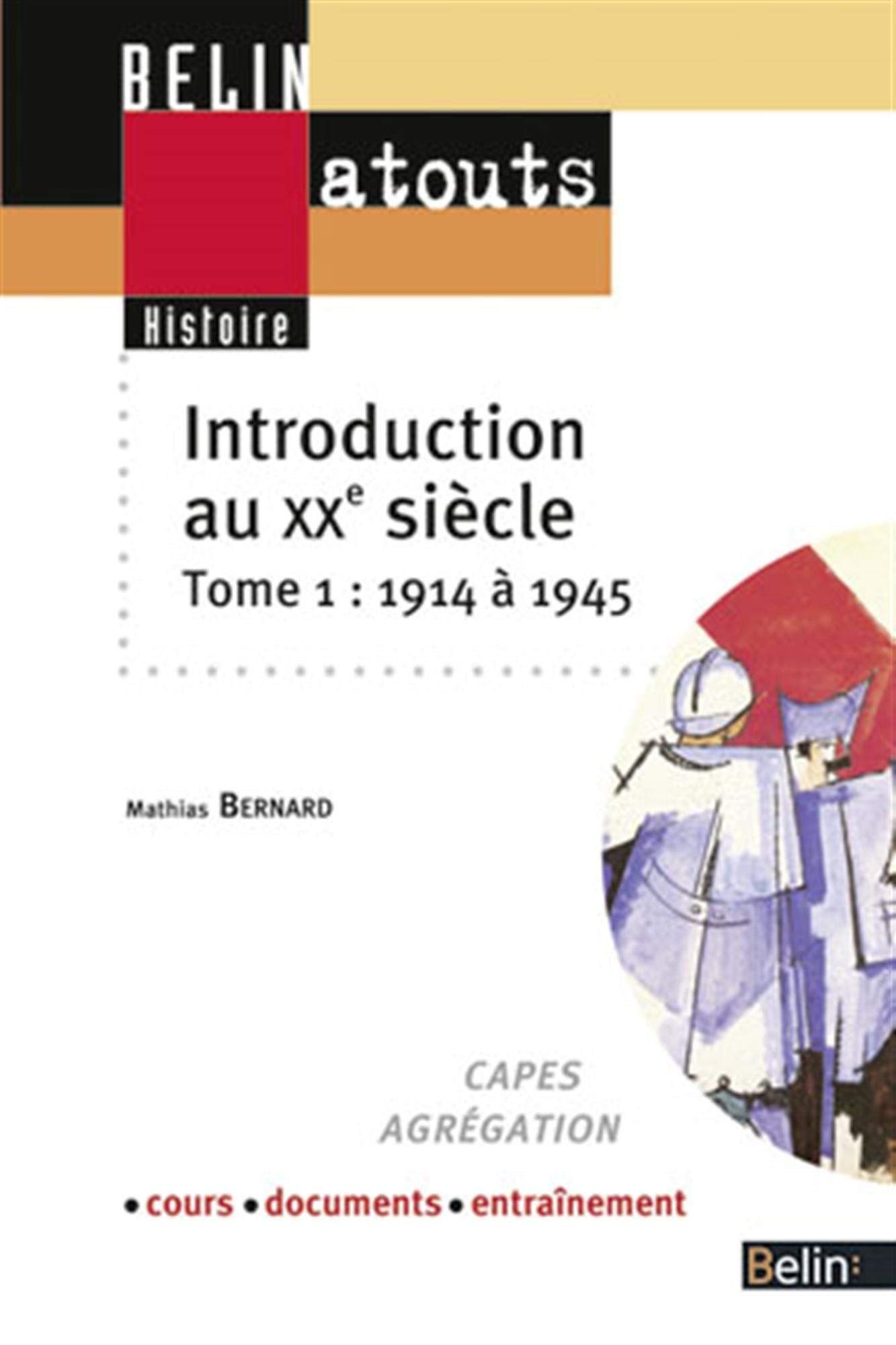 Introduction au XXe siècle: Tome 1 : 1914 à 1945 9782701134000