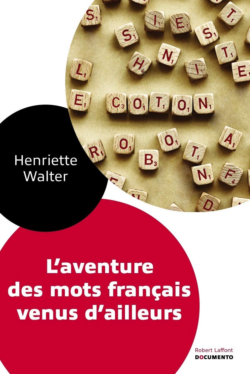 L'Aventure des mots français venus d'ailleurs 9782221140505