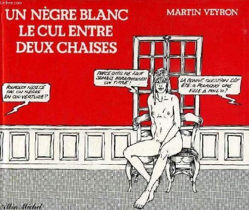 Nègre blanc, le cul entre deux chaises 9782226016003