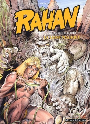 Rahan - Fils des âges farouches T6: La Liane magique 9782913567252
