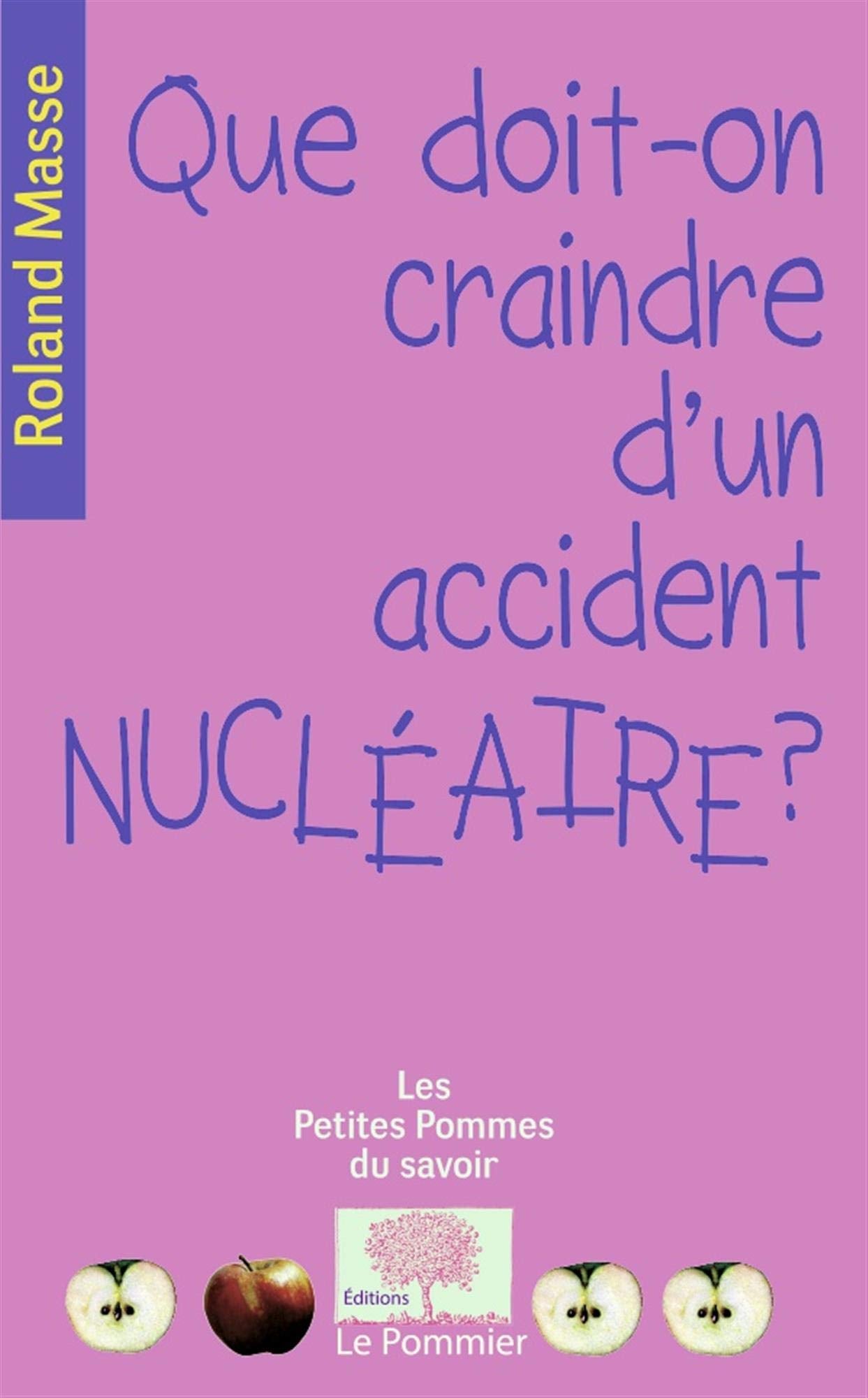 Que doit-on craindre d'un accident nucléaire ? 9782746501669