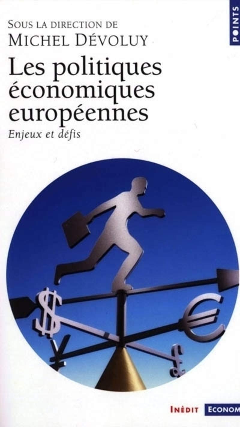 Les Politiques économiques européennes : Enjeux et défis 9782020627986