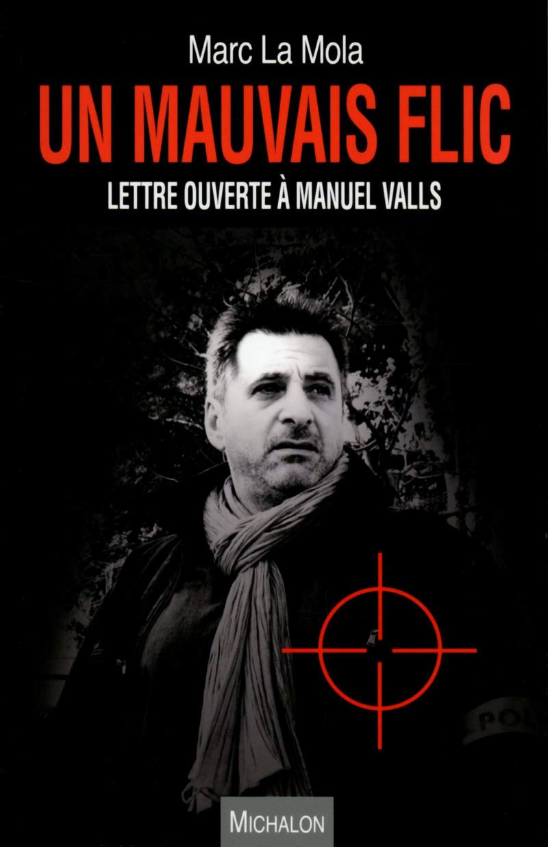 Un mauvais flic - Lettre ouverte à Manuel Valls 9782841867325
