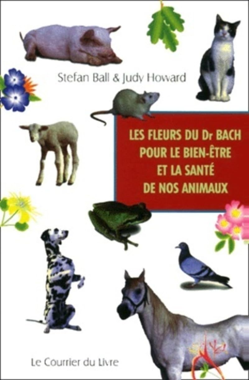 Les Fleurs du Dr Bach pour le bien-être et la Santé de nos animaux 9782702904183