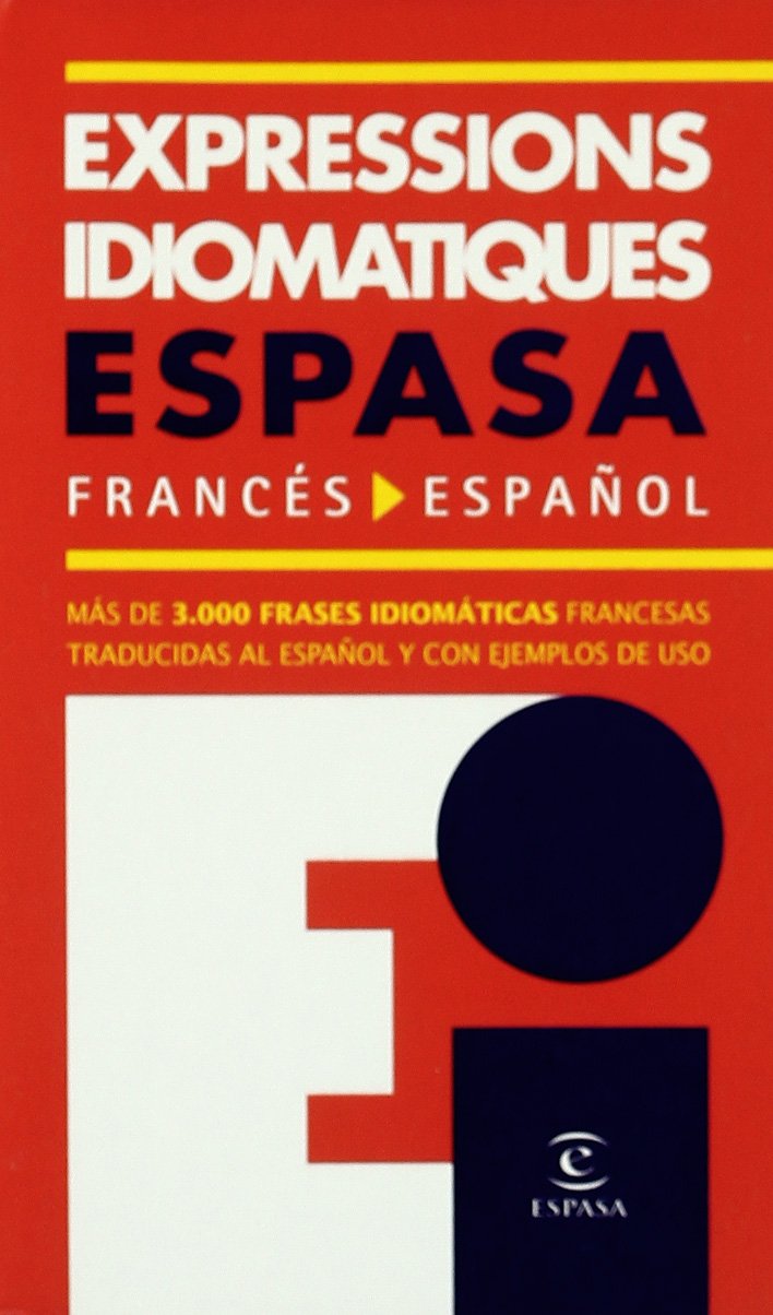 Expresions Idiomatique: Frances - Espanol 9788467004892