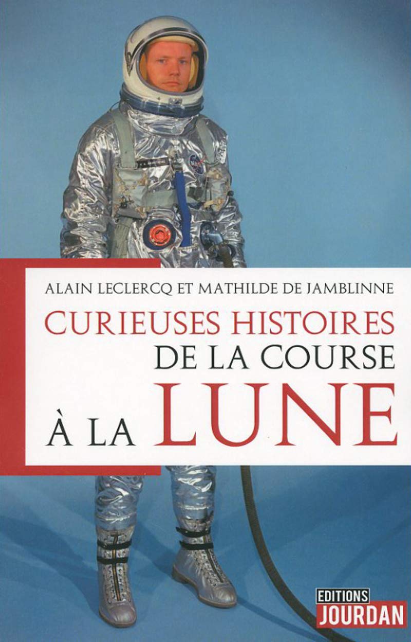 Curieuses histoires de la course à la Lune 9782874665707