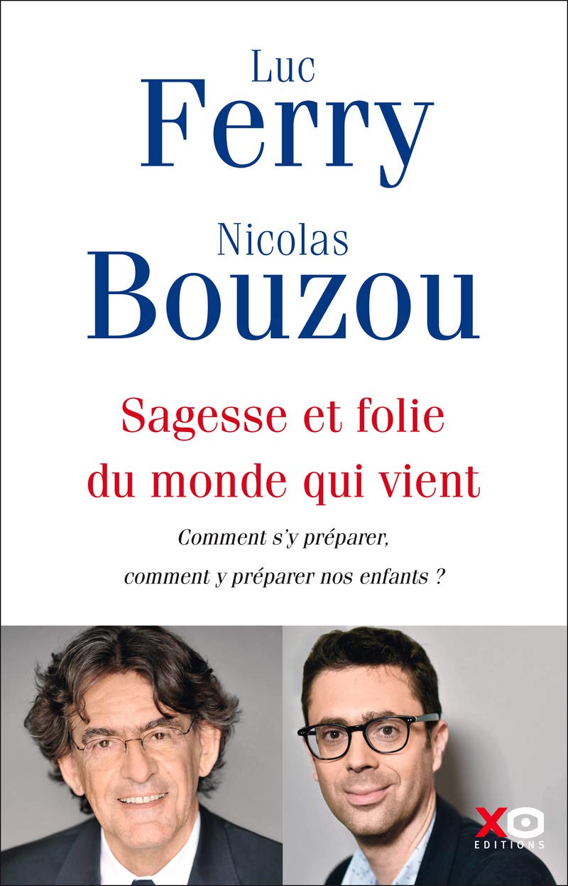 Sagesse et folie du monde qui vient - Comment s'y préparer, comment y préparer nos enfants ? 9782374480404