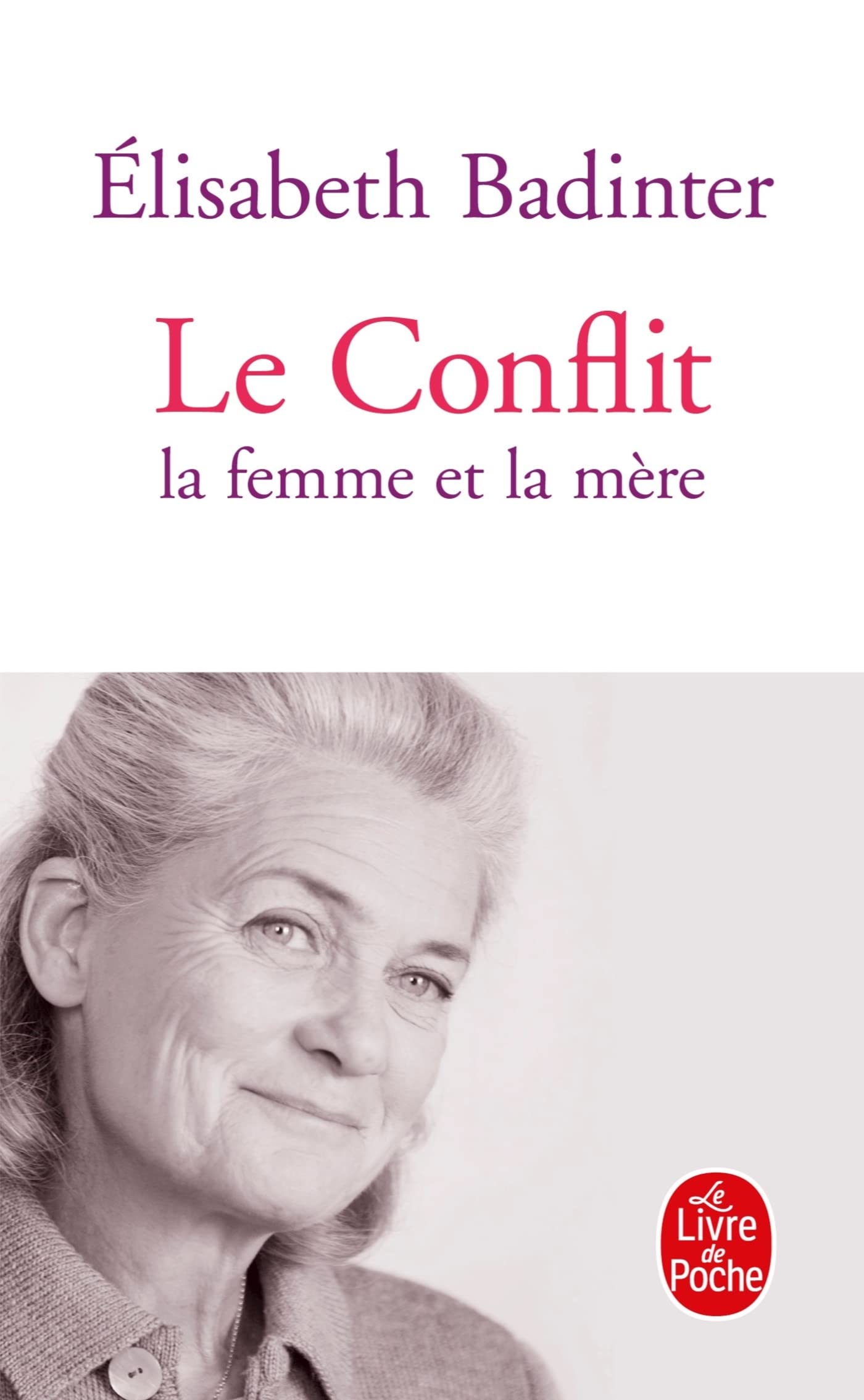 Le Conflit : la femme et la mère 9782253157557