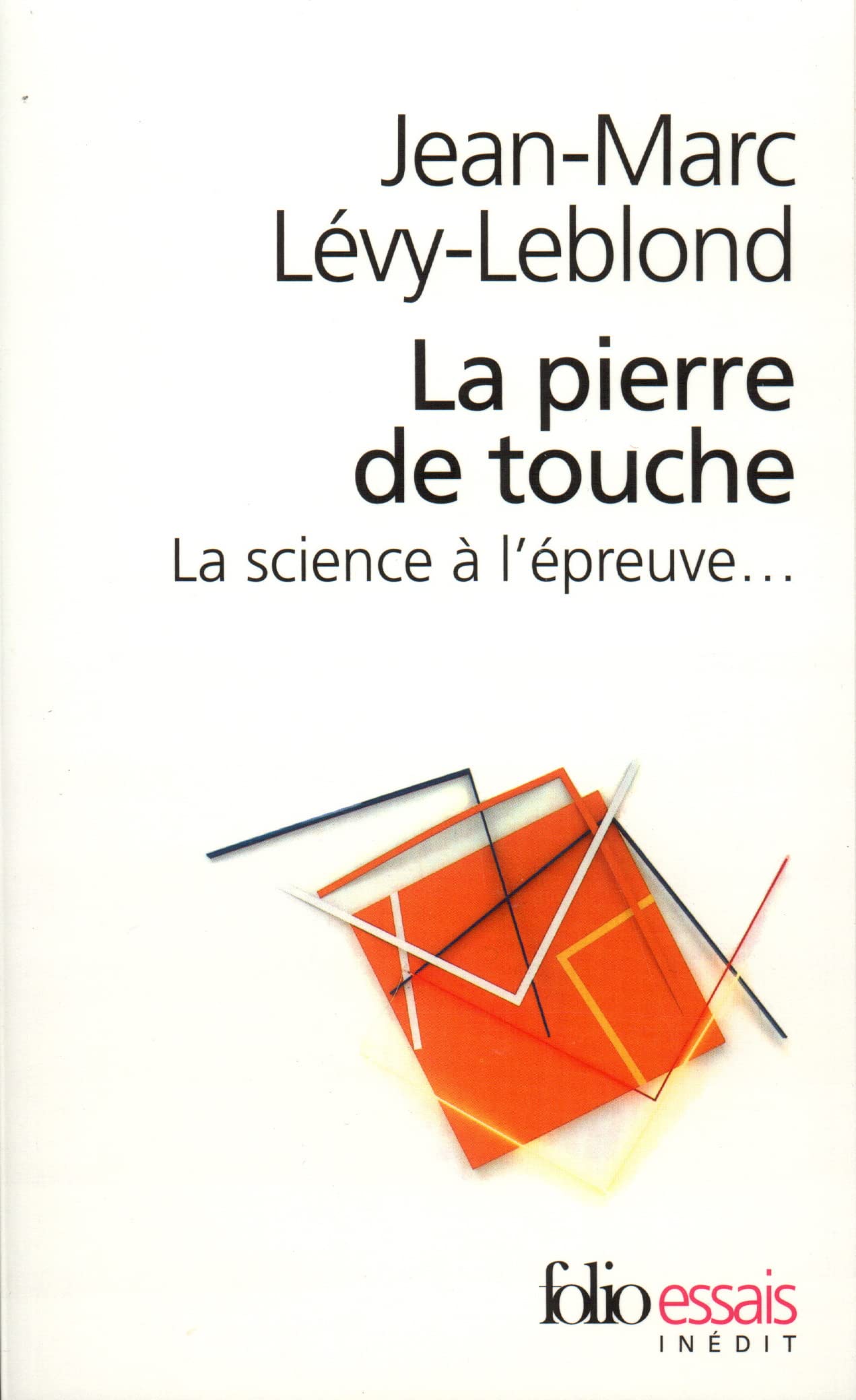 La pierre de touche. La science à l'épreuve... 9782070329335