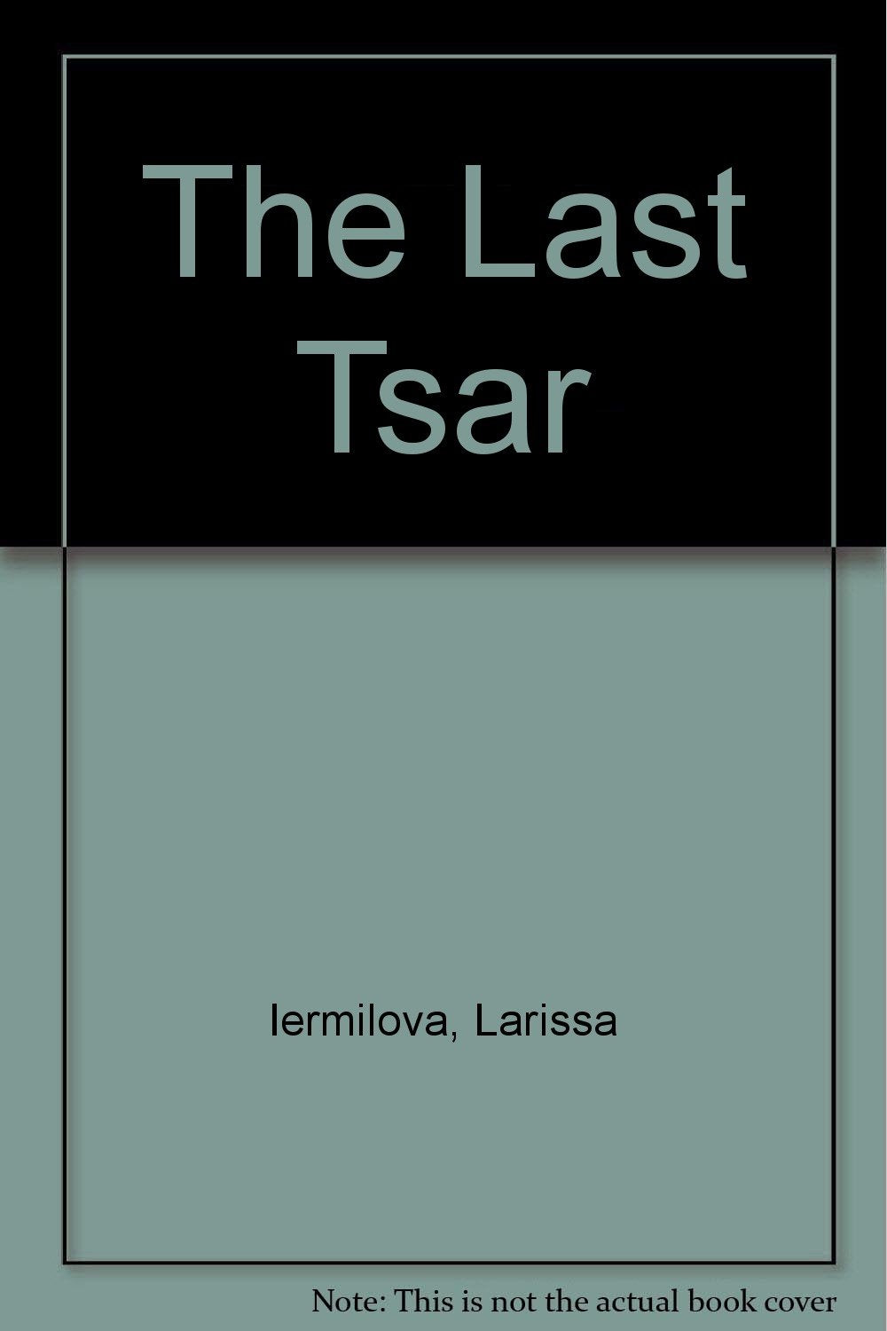 The Last Tsar 9781904310006