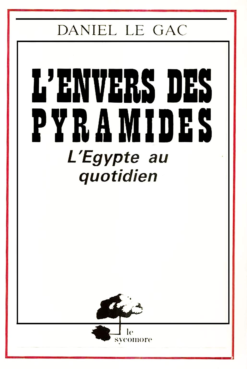 L'Envers des Pyramides , L'Egypte au Quotidien 9782862622514