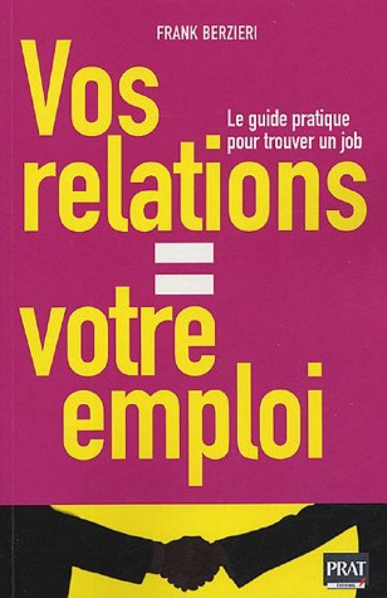 Vos relations = Votre emploi 9782858908486