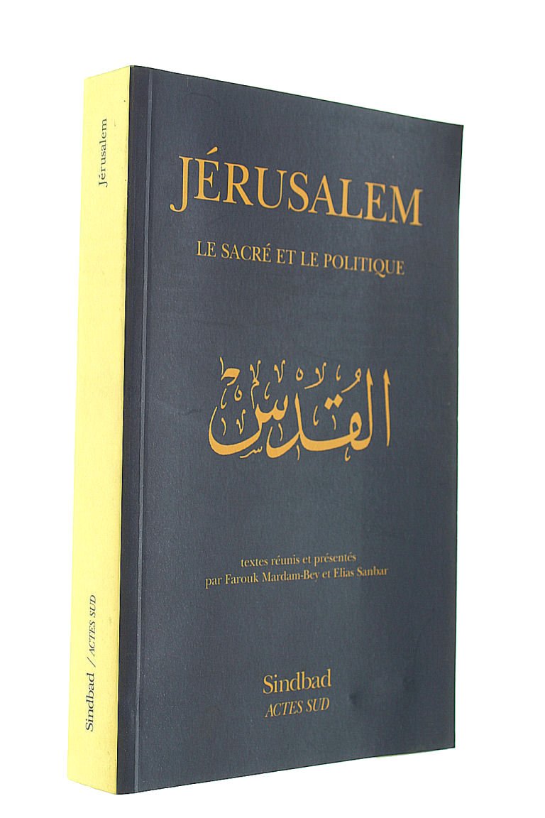 Jérusalem, Le sacré et le politique 9782742729159