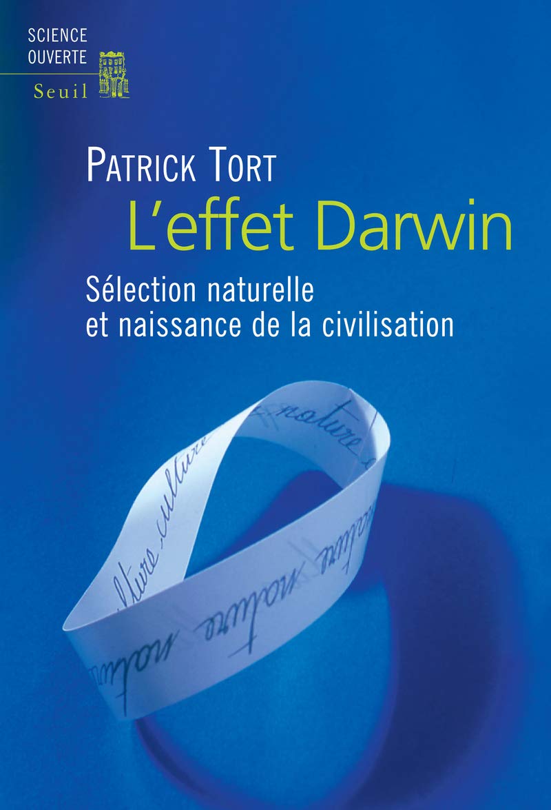 L'Effet Darwin: Sélection naturelle et naissance de la civilisation 9782020974967