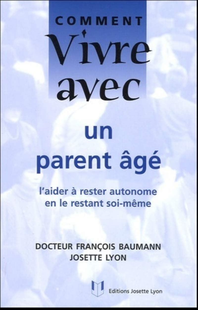 Comment vivre avec un parent âgé 9782843191169