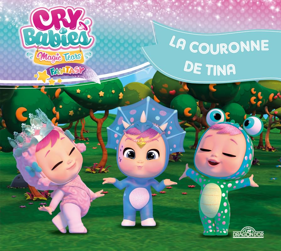 Cry Babies Magic Tears – La Couronne de Tina – Album illustré – Dès 5 ans (3) 9782821214569