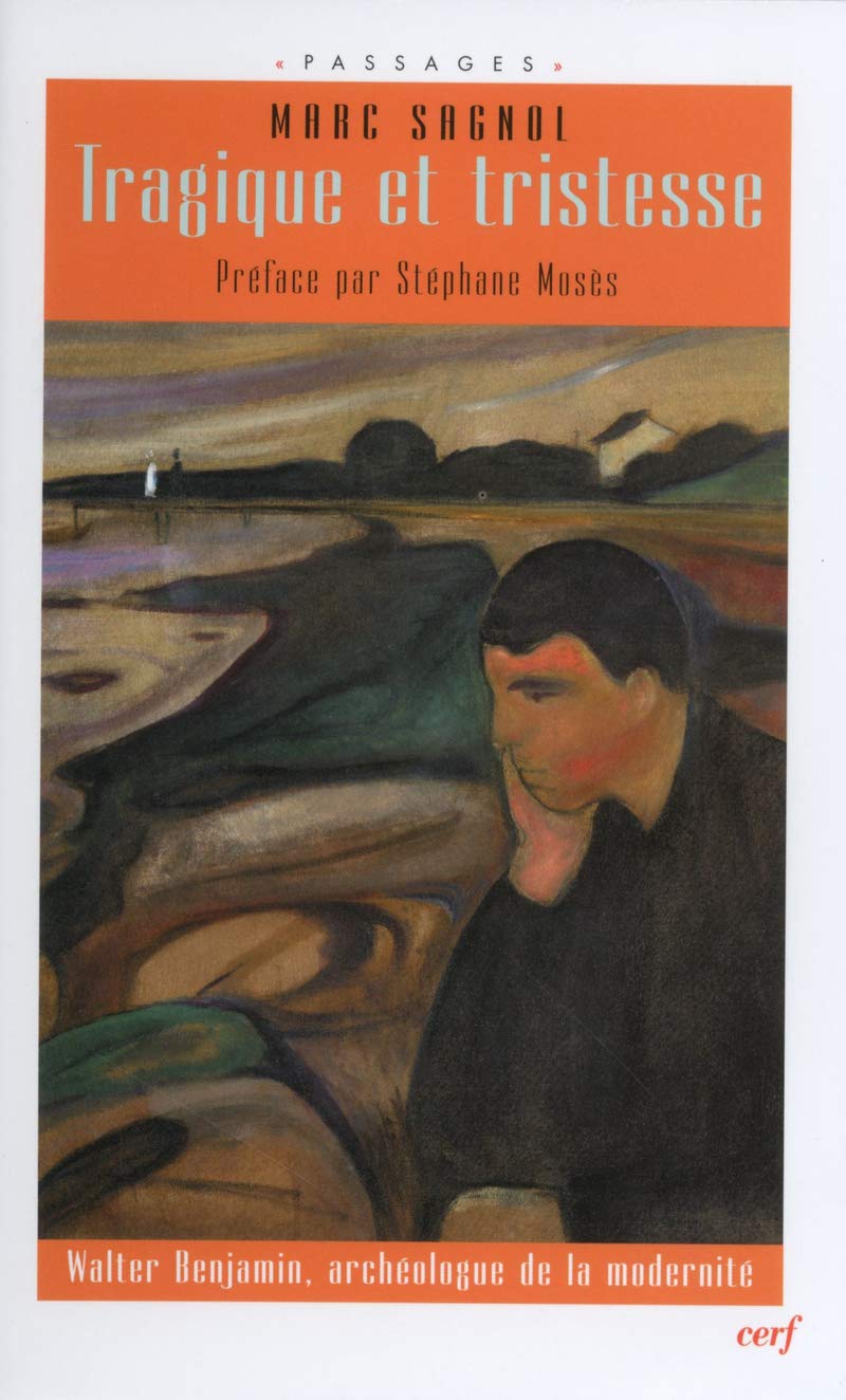 Tragique et tristesse : Walter Benjamin, archéologue de la modernité 9782204070263