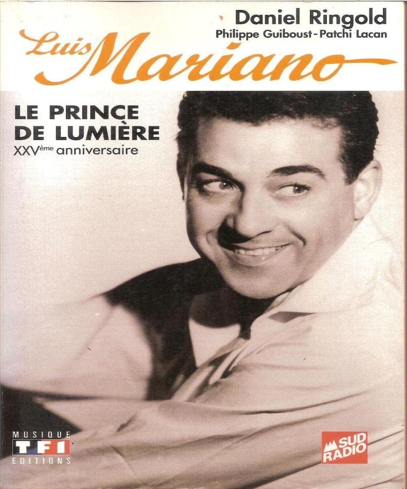 Luis Mariano: Le prince de lumière 9782877610780