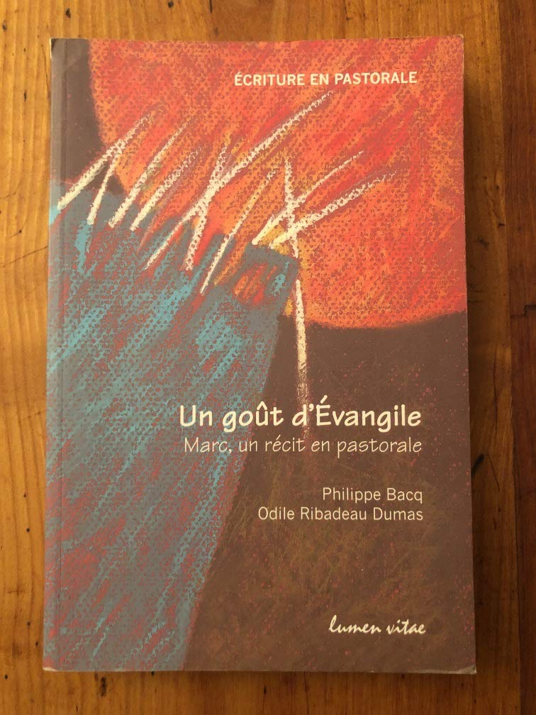 Un goût d'Evangile: Marc, un récit en pastorale 9782873242848