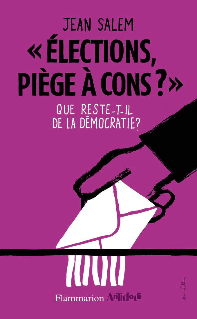 Élections, piège à cons ?: Que reste-t-il de la démocratie ? 9782081248793