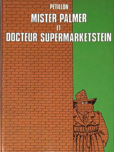 Mister Palmer et docteur Supermarketstein (L'Écho des savanes présente...) 9782902503063